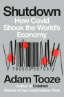 Shutdown: How Covid Shook the World's Economy By Adam Tooze Cover Image