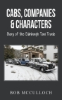 Cabs, Companies & Characters: Story of the Edinburgh Taxi Trade Cover Image