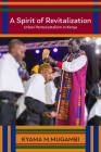 A Spirit of Revitalization: Urban Pentecostalism in Kenya (Studies in World Christianity) By Kyama M. Mugambi Cover Image