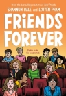 Friends Forever By Shannon Hale, LeUyen Pham (Illustrator) Cover Image