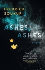 Ashes, Ashes By Fredrick Soukup Cover Image