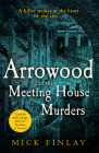 Arrowood and the Meeting House Murders (Arrowood Mystery #4) By Mick Finlay Cover Image