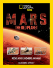 Mars: The Red Planet: Rocks, Rovers, Pioneers, and More! By Elizabeth Carney Cover Image