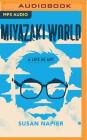 Miyazakiworld: A Life in Art Cover Image