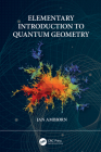 Elementary Introduction to Quantum Geometry By Jan Ambjorn Cover Image