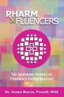 Pharmfluencers: The Inspiring Stories of Pharmacy Entrepreneurs Cover Image