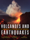 Volcanoes and Earthquakes: A Guide To Our Unquiet Earth By Chiara Maria Petrone, Roberto Scandone, Alex Whittaker Cover Image