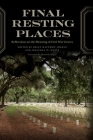Final Resting Places: Reflections on the Meaning of Civil War Graves (Uncivil Wars) By Brian Matthew Jordan (Editor), Jonathan W. White (Editor), David W. Blight (Foreword by) Cover Image