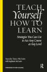 Teach Yourself How to Learn: Strategies You Can Use to Ace Any Course at Any Level By Saundra Yancy McGuire Cover Image