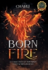 Born From Fire: A Collection Of Triumphs Over Getting Burned By Charli Cover Image