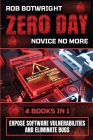 Zero Day: Expose Software Vulnerabilities And Eliminate Bugs By Rob Botwright Cover Image