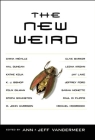 The New Weird By Ann VanderMeer (Editor), Jeff VanderMeer (Editor) Cover Image