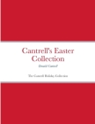 Cantrell's Easter Collection: The Cantrell Holiday Collection Cover Image