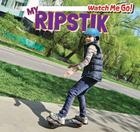 My Ripstik (Watch Me Go!) By Victor Blaine Cover Image