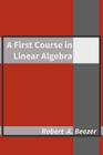 A First Course in Linear Algebra Cover Image