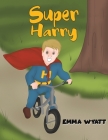 Super Harry By Emma Wyatt Cover Image