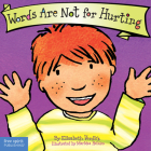 Words Are Not for Hurting Board Book (Best Behavior®) By Elizabeth Verdick, Marieka Heinlen (Illustrator) Cover Image