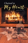 Chained to My Heart By Jeffrey Masterz Cover Image