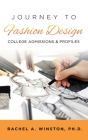 Journey to Fashion Design: College Admissions & Profiles Cover Image