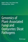 Genomics of Plant-Associated Fungi and Oomycetes: Dicot Pathogens By Ralph a. Dean (Editor), Ann Lichens-Park (Editor), Chittaranjan Kole (Editor) Cover Image