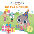 Little Judy and the Gift of Kindness (Disney Zootopia) (Pictureback(R)) By RH Disney, RH Disney (Illustrator) Cover Image