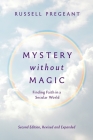 Mystery without Magic: Finding Faith in a Secular World By Russell Pregeant Cover Image