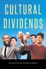 Cultural Dividends By Jonathan Palmer, Johnnie Cover Image