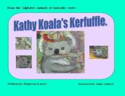Kathy Koala's Kerfuffle Cover Image