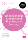Understanding Anatomy and Physiology in Nursing (Transforming Nursing Practice) Cover Image