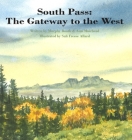 South Pass: The Gateway to the West By Murphy Booth, Ann Muirhead, Sali Freese Allard (Illustrator) Cover Image