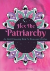 Hex The Patriarchy By Fleassy Malay, Fleassy Malay (Illustrator) Cover Image