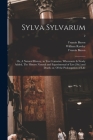 Sylva Sylvarum; or, A Natural History, in Ten Centuries. Whereunto is Newly Added, The History Natural and Experimental of Liee [sic] and Death; or, O By Francis 1561-1626 Bacon, William 1588?-1667 Rawley (Created by), Francis 1561-1626 New Atlant Bacon (Created by) Cover Image