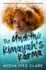 The Undoing of Kimayah's Karma Cover Image