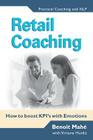 Retail Coaching: How to boost KPI's with Emotions By Viviane Huido, Benoit Mahe Cover Image