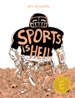 Sports Is Hell: Hardcover Edition By Ben Passmore Cover Image