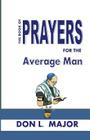 The Book Of Prayers For The Average man By Don L. Major Cover Image