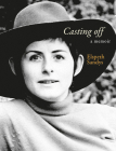 Casting Off: A Memoir By Elspeth Sandys Cover Image