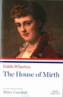 The House of Mirth: A Library of America Paperback Classic By Edith Wharton, Mary Gordon (Introduction by) Cover Image