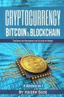 Cryptocurrency: Bitcoin & Blockchain: 4 Books in 1: Bitcoin Blueprint, Invest in Digital Gold, Blockchain for Beginners, Mastering Blo By Keizer Soze Cover Image