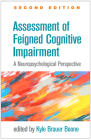 Assessment of Feigned Cognitive Impairment, Second Edition: A Neuropsychological Perspective (Evidence-Based Practice in Neuropsychology) Cover Image