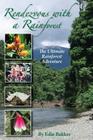 Rendezvous With a Rainforest By Janet Long (Illustrator), Wayne Dye (Photographer), Edie Bakker Cover Image