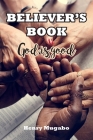 Believer's Book: God is good By Henry Mugabo Cover Image