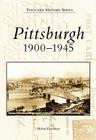 Pittsburgh: 1900-1945 (Postcard History) By Michael Eversmeyer Cover Image