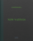 New Natives By Joseph Maida (Photographer), Peter Weirmair (Editor) Cover Image