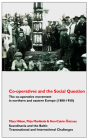 Co-operatives and the Social Question: The co-operative movement in northern and eastern Europe, c. 1880-1950 (Scandinavia and the Baltic - Transnational and International Challenges) Cover Image