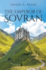 The Emperor of Sovran By Joseph A. Russo Cover Image