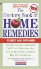 The Doctors Book of Home Remedies: Simple Doctor-Approved Self-Care Solutions for 146 of the Most Common Health Conditions, Revised and Expanded By Prevention Magazine Editors Cover Image