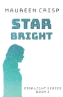 Star Bright (Starlight #2) By Maureen Crisp Cover Image