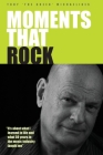 Moments That Rock By Tony Michaelides Cover Image