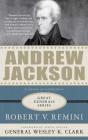 Andrew Jackson: Lessons in Leadership (Great Generals) By Robert V. Remini, Wesley K. Clark (Foreword by) Cover Image